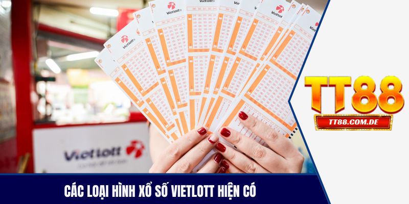 Các loại hình xổ số vietlott hiện có tại TT88 casino