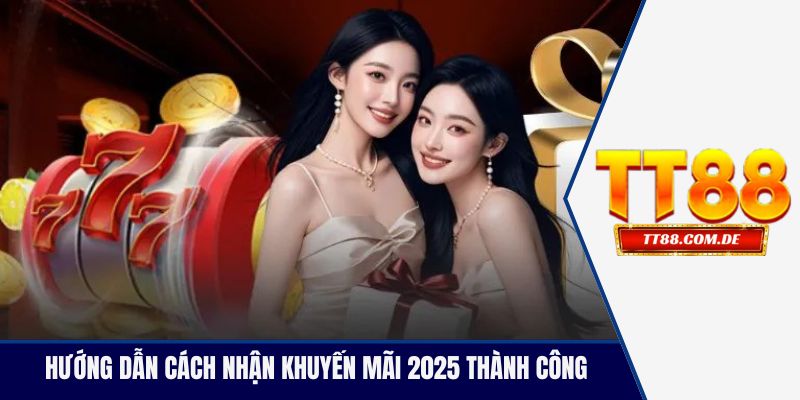 Hướng dẫn cách nhận khuyến mãi 2026 thành công