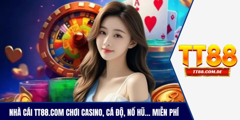 Nhà cái TT88 là nơi đầu tư sinh lời